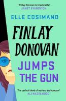 Finlay Donovan Jumps the Gun: the instant New York Times bestseller!