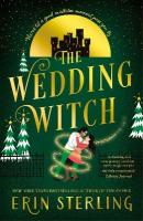 Wedding Witch: The new bewitching rom-com from the author of the TikTok hit, THE EX HEX!
