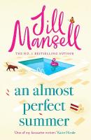 Almost Perfect Summer: The brand new feel-good romantic read from the beloved bestselling author
