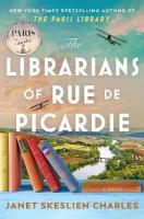 Librarians of Rue de Picardie: From the bestselling author, a powerful, moving wartime page-turner inspired  by true events