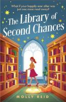 Library of Second Chances: a heartfelt and bookish cosy fantasy novel set in a small town - for fans of  Lucy Jane Wood, Sangu Mandanna and Sarah Beth Durst