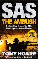 SAS: The Ambush: The True Story of One of the SAS's Most Dangerous Assault Missions