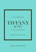 Little Book of Tiffany & Co.: The story of the iconic jewellery brand
