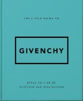 Little Guide to Givenchy: Style to Live By