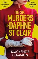 Six Murders of Daphne St Clair: a darkly witty and unputdownable debut thriller to keep you hooked in 2025