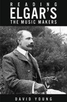 Reading Elgars The Music Makers