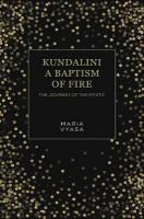 Kundalini  A Baptism of Fire: The Journey of the Mystic