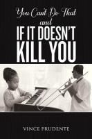 You Can't Do That and If It Doesnt Kill You