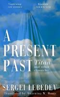 Present Past: Titan and Other Chronicles
