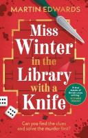 Miss Winter in the Library with a Knife: the traditional murder mystery with a delightful twist