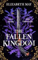Fallen Kingdom: The sweeping historical fantasy now reimagined for adult romantasy fans Revised ed.