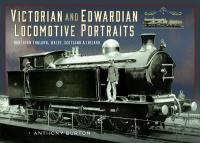 Victorian and Edwardian Locomotive Portraits, Northern England, Wales,  Scotland and Ireland