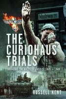 Curiohaus Trials: Bringing the Nazis to Justice 1945  1949