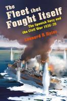 Fleet that Fought Itself: The Spanish Navy and the Civil War 193639