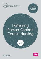 Delivering Person-Centred Care in Nursing 3rd Revised edition