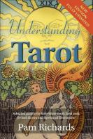 Understanding Tarot: A detailed guide to the Rider-Waite-Smith Tarot cards, for both the new and  experienced Tarot