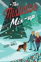 Mistletoe Mix-Up: A Holiday Romance