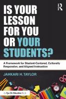 Is Your Lesson for You or Your Students?: A Framework for Student-Centered, Culturally Responsive, and Aligned  Instruction