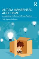 Autism Awareness and Crime: Investigating the School-to-Prison Pipeline