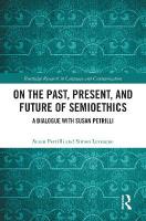 On the Past, Present, and Future of Semioethics: A Dialogue with Susan Petrilli