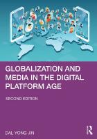 Globalization and Media in the Digital Platform Age 2nd edition