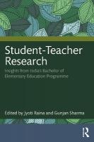 Student-Teacher Research: Insights from Indias Bachelor of Elementary Education Programme