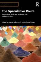 Speculative Route: Futures from South and Southwest Asia and North Africa