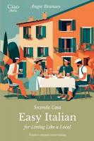 Seconda Casa - Easy Italian for Living Like a Local: Practice Common Conversations in Italian for Beginners (A1-A2 Level)