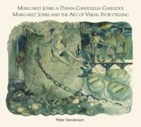 Margaret Jones a Dawn Chwedleua Gweledol / Margaret Jones and the Art of  Visual Storytelling Bilingual edition