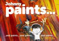 Johnny Paints...: and paints and paints and paints