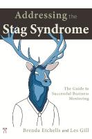 Addressing The Stag Syndrome: The Guide to Successful Business Mentoring