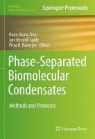 Phase-Separated Biomolecular Condensates: Methods and Protocols 2023 ed.