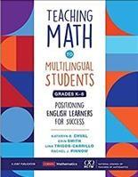Teaching Math to Multilingual Students, Grades K-8: Positioning English Learners for Success
