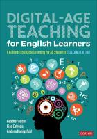 Digital-Age Teaching for English Learners: A Guide to Equitable Learning for All Students 2nd Revised edition
