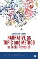 Narrative as Topic and Method in Social Research