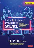 Lets All Teach Computer Science!: A Guide to Integrating Computer Science Into the K-12 Classroom