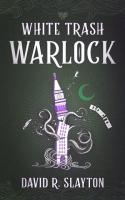 White Trash Warlock Unabridged edition