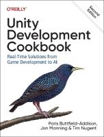Unity Development Cookbook: Real-Time Solutions from Game Development to AI 2nd Revised edition