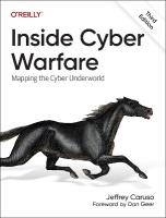 Inside Cyber Warfare: Mapping the Cyber Underworld 3rd edition