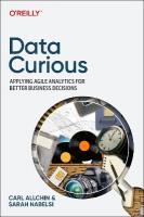 Data Curious: Applying Agile Analytics for Better Business Decisions