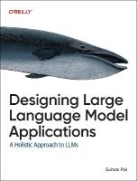 Designing Large Language Model Applications: A Holistic Approach