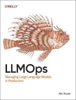 LLMOps: Managing Large Language Models in Production