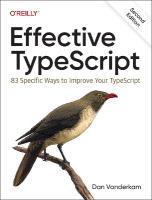 Effective Typescript: 83 Specific Ways to Improve Your Typescript 2nd edition