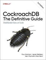 Cockroachdb: The Definitive Guide: Distributed Data at Scale 2nd edition