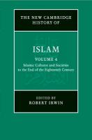 New Cambridge History of Islam: Volume 4, Islamic Cultures and Societies to  the End of the Eighteenth Century