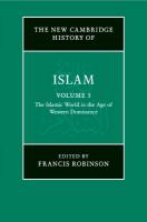 New Cambridge History of Islam: Volume 5, The Islamic World in the Age of  Western Dominance