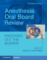 Anesthesia Oral Board Review: Knocking Out The Boards 2nd Revised edition