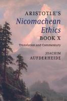 Aristotle's Nicomachean Ethics Book X: Translation and Commentary