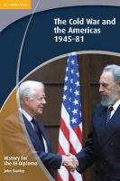 History for the IB Diploma: The Cold War and the Americas 19451981