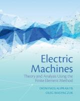 Electric Machines: Theory and Analysis Using the Finite Element Method
